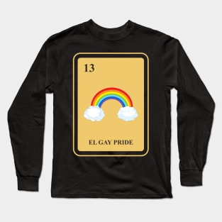 Mexican El Gay Pride lottery Shirt I traditional Cute Sassy Long Sleeve T-Shirt